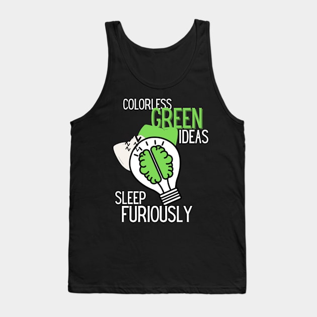 Colorless Green Ideas Sleep Furiously Tank Top by Kupla Designs